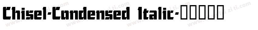 Chisel-Condensed Italic字体转换